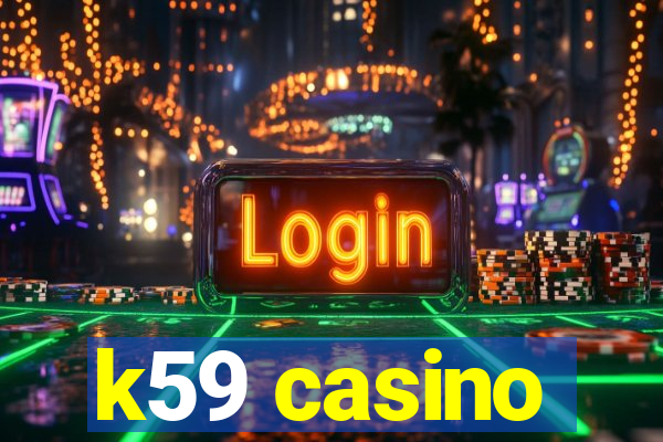 k59 casino